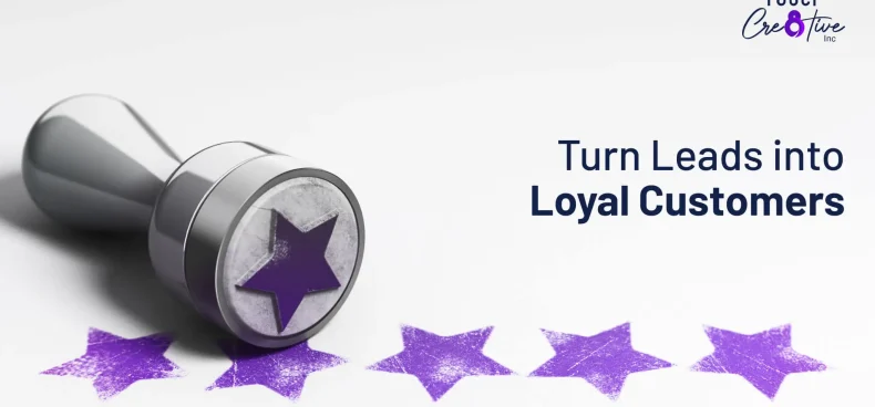 Turn Leads into Loyal Customers in 2026